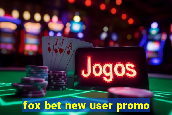 fox bet new user promo