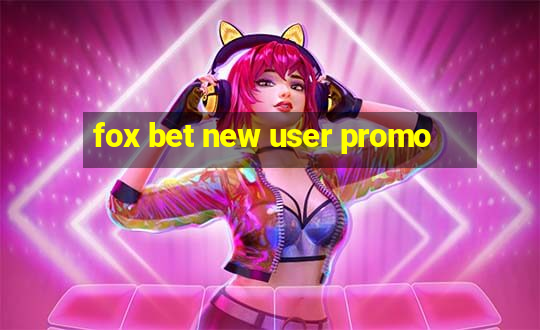 fox bet new user promo