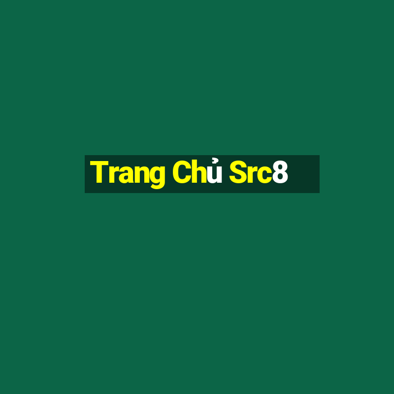 Trang Chủ Src8