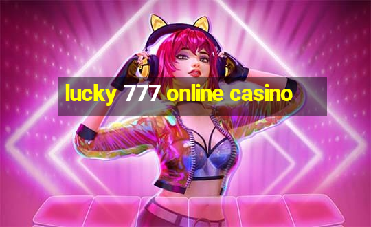 lucky 777 online casino