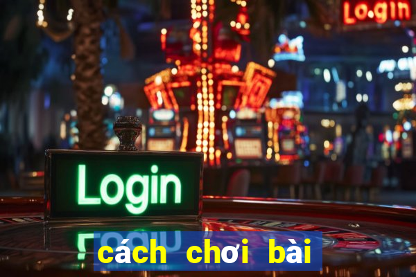 cách chơi bài baccarat luôn thắng