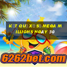 kết quả Xổ Số Mega Millions ngày 30