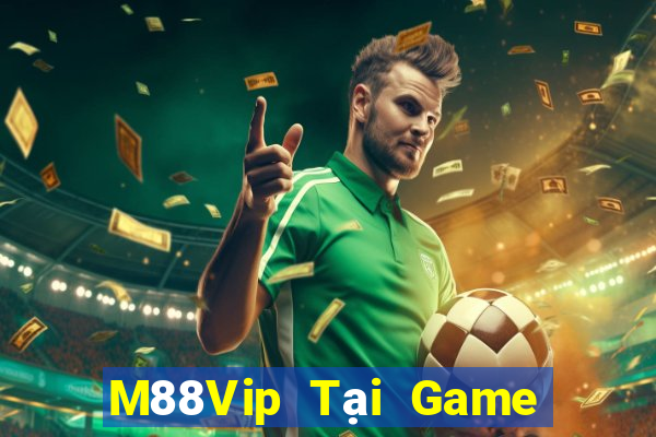 M88Vip Tại Game Bài B52