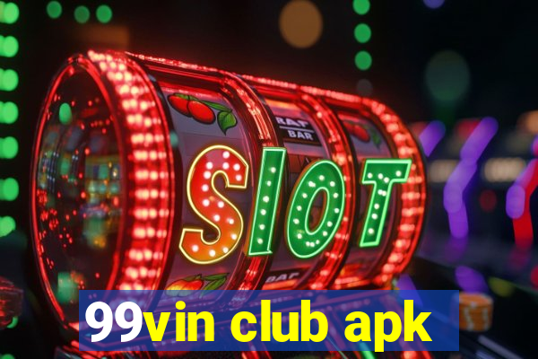 99vin club apk