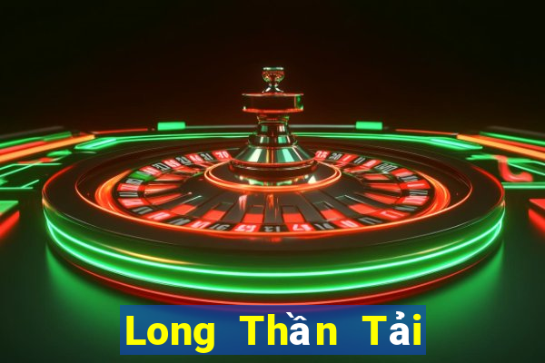 Long Thần Tải Game Bài