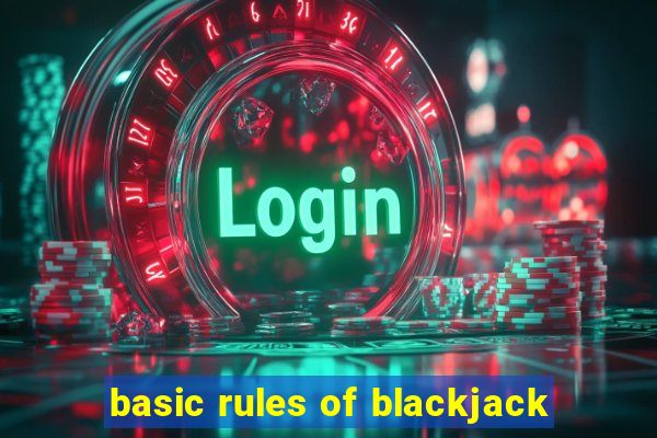 basic rules of blackjack