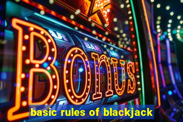 basic rules of blackjack