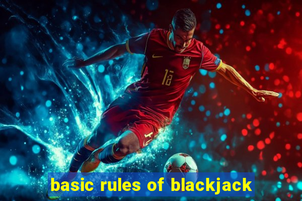 basic rules of blackjack