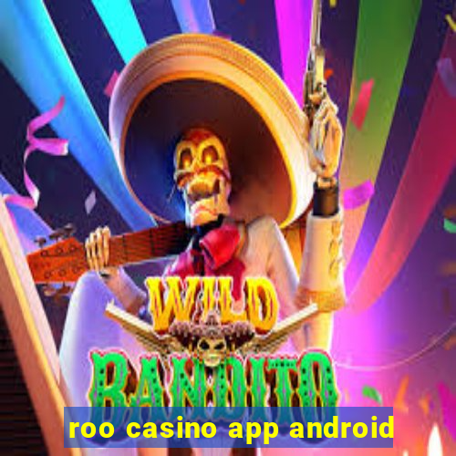 roo casino app android