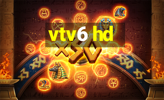 vtv6 hd