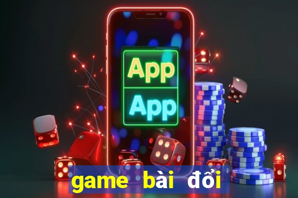 game bài đổi thưởng trực tuyến 2024