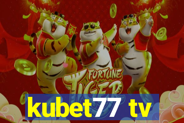 kubet77 tv