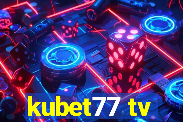 kubet77 tv