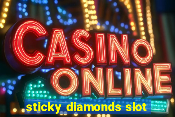 sticky diamonds slot