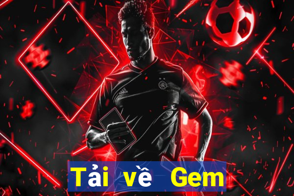 Tải về Gem giải trí Android