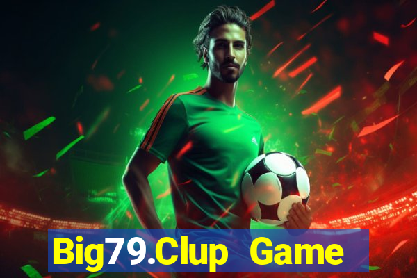 Big79.Clup Game Bài Liêng Online