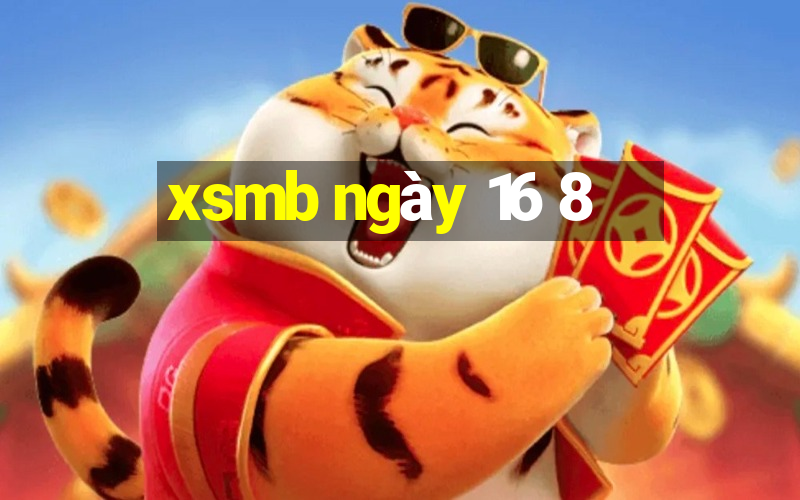 xsmb ngày 16 8