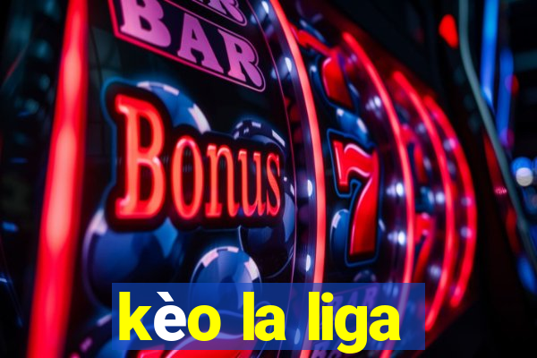 kèo la liga