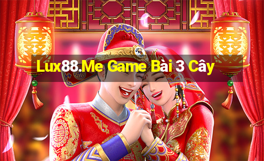 Lux88.Me Game Bài 3 Cây