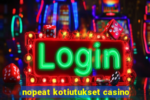 nopeat kotiutukset casino