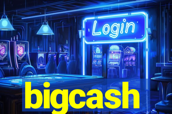 bigcash