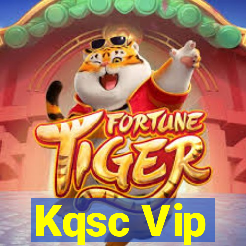 Kqsc Vip