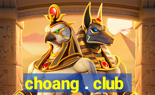 choang . club