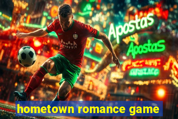 hometown romance game