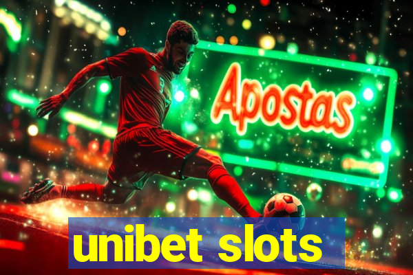 unibet slots