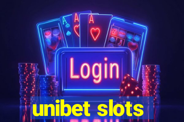 unibet slots