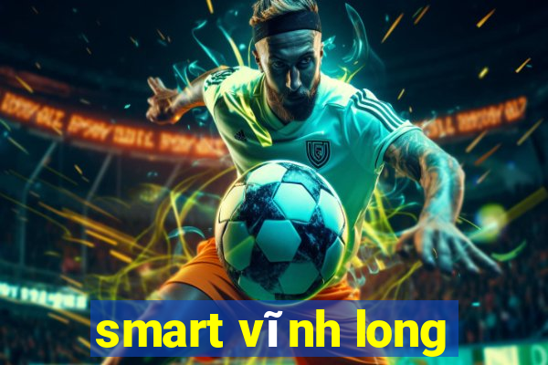 smart vĩnh long