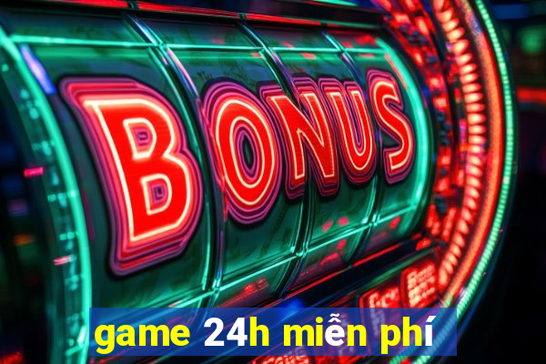 game 24h miễn phí