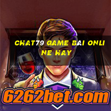 Chat79 Game Bài Online Hay