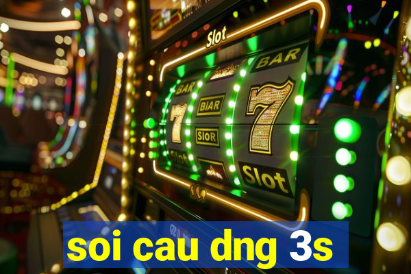 soi cau dng 3s