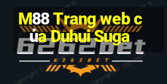 M88 Trang web của Duhui Suga