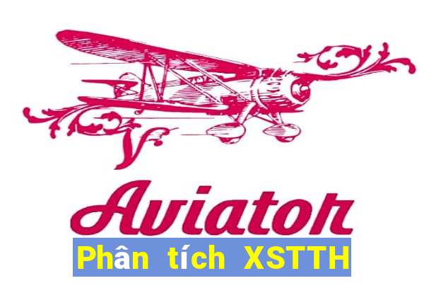 Phân tích XSTTH hôm nay