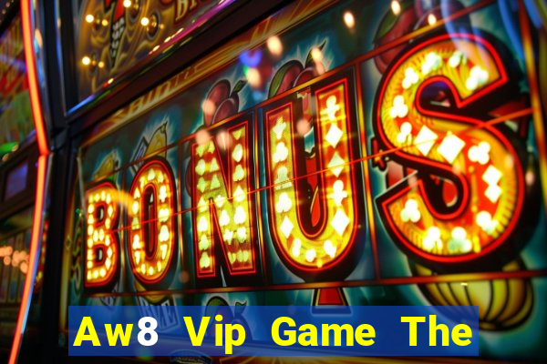 Aw8 Vip Game The Bài Hack