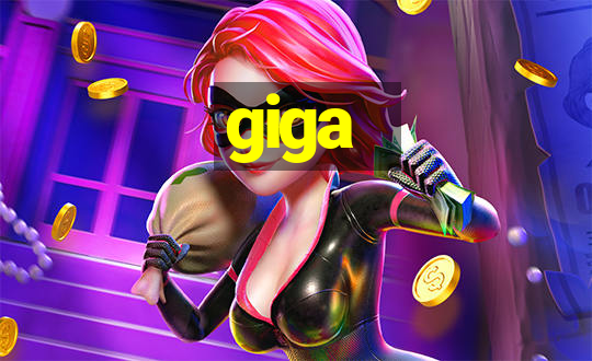 giga