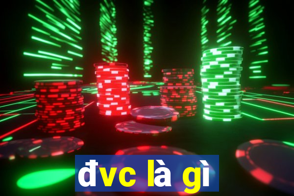 đvc là gì