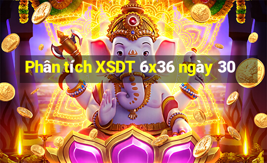 Phân tích XSDT 6x36 ngày 30