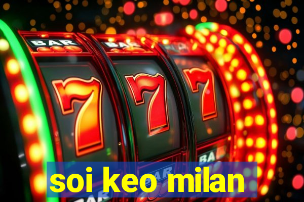 soi keo milan