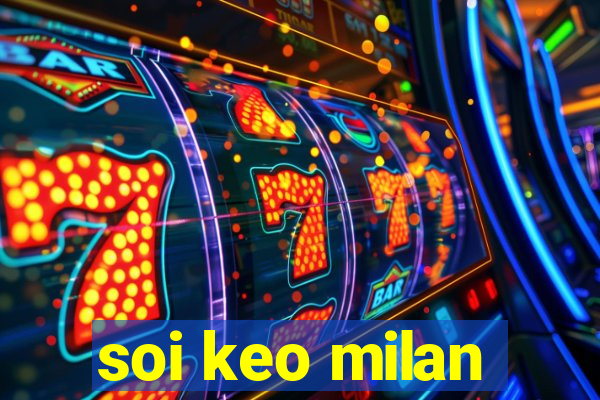 soi keo milan