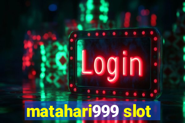 matahari999 slot