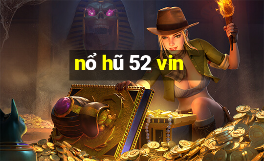 nổ hũ 52 vin