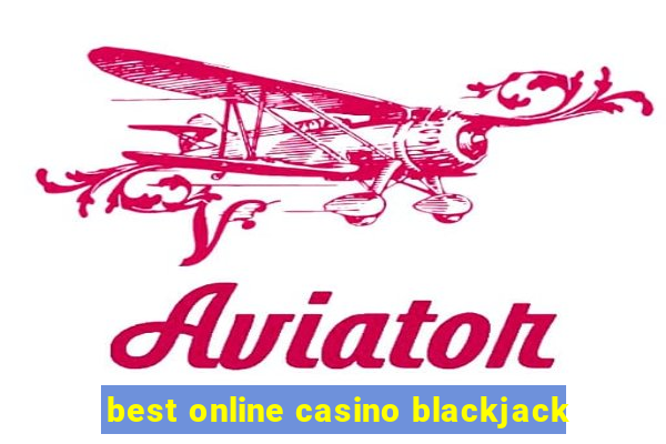 best online casino blackjack