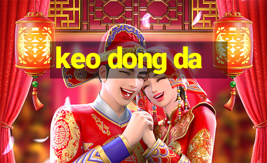 keo dong da