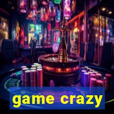 game crazy