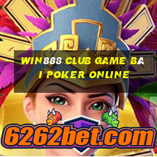 Win888 Club Game Bài Poker Online