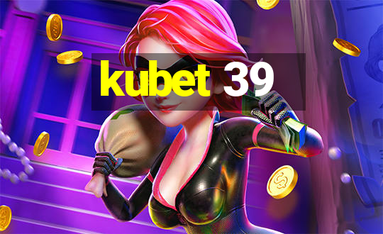 kubet 39