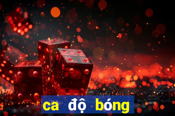 ca độ bóng đá online